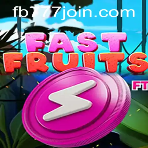 FastFruits: A Fresh and Exciting Gaming Experience with fb777